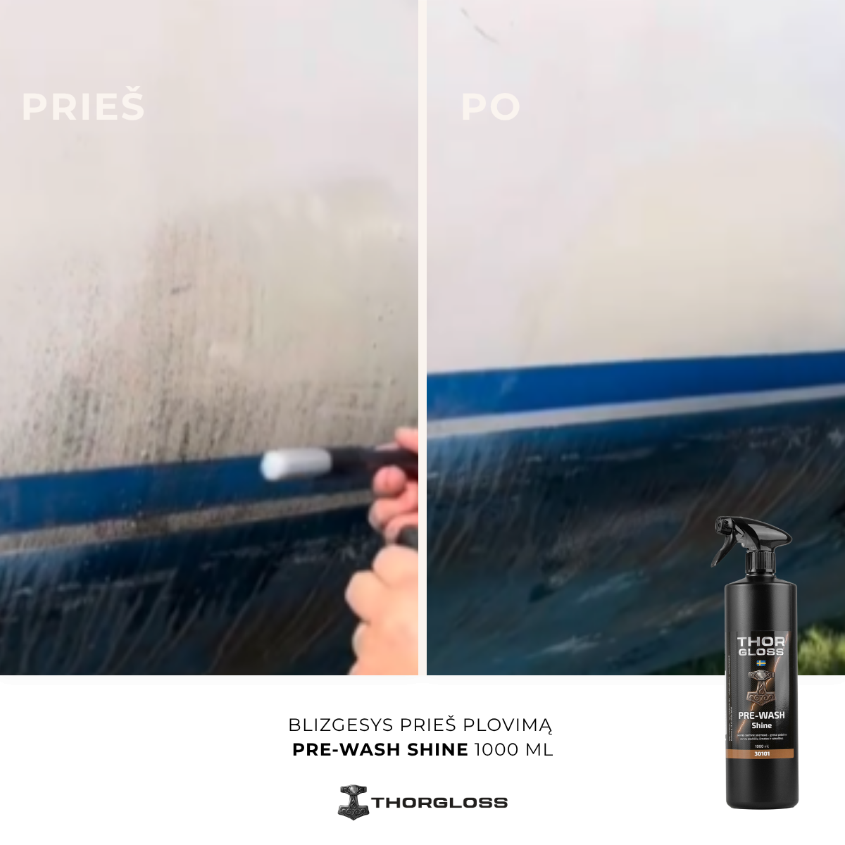 Blizgesys prieš plovimą PRE-WASH SHINE 1000 ml 4 Blizgesys prieš plovimą PRE-WASH SHINE 1000 ml 4